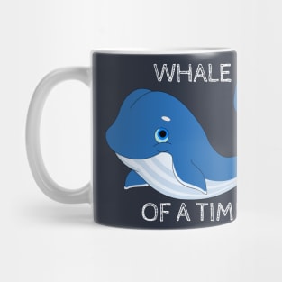 Whale Of A Time! Mug